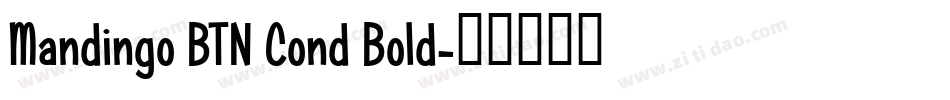 Mandingo BTN Cond Bold字体转换